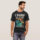 T-shirt Plaisant surf comme une fille conception de surfeu (Devant entier)