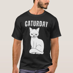 T-shirt Plaisanterie de Caturday Hilarious dire Citation C