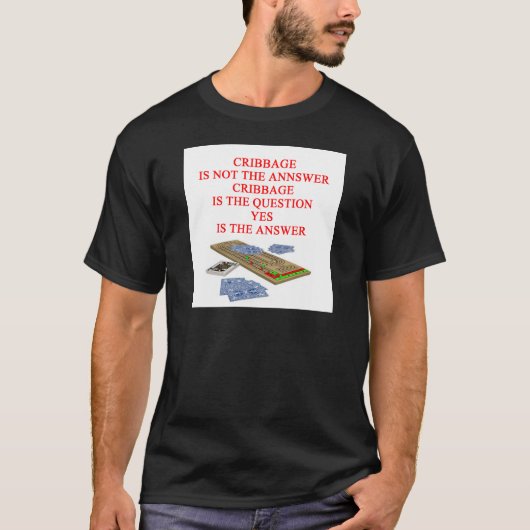T-shirt Plaisanterie de CRIBBAGE (Devant)