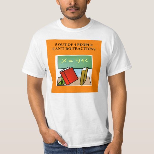 T-shirt plaisanterie de maths de fraction (Devant)