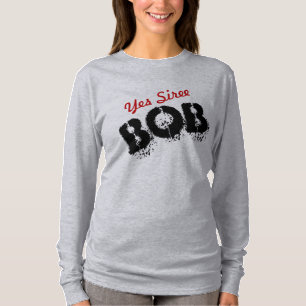 T-shirt Plaisanterie drôle de Yesiree Bob personnalisable