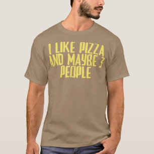 T-shirt Plaisanterie Drôle Sarcastique J'Aime Pizza Et Peu