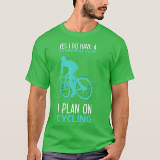 T-shirt Plan de retraite amusant Vélo Vélo Cadeau
