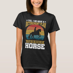 T-shirt Plan de retraite Chevaux de selle Amoureux des che