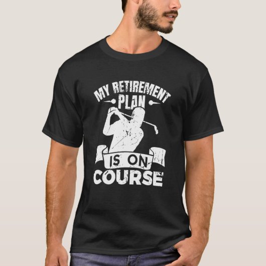 T-shirt Plan de retraite de golf golfeur retraité Golf sen (Devant)