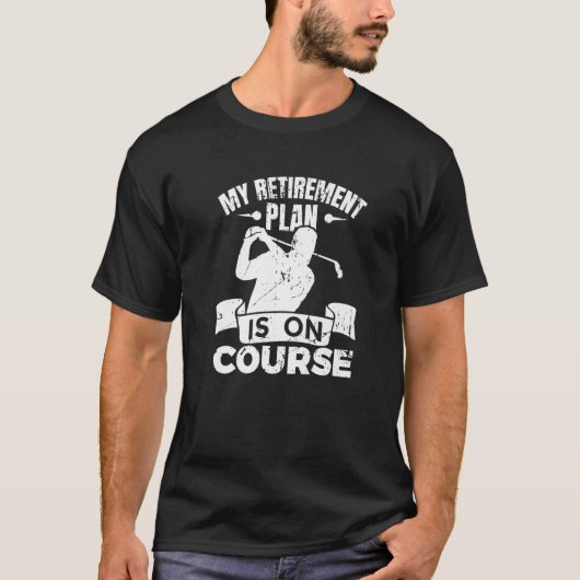 T-shirt Plan de retraite de golf golfeur retraité Golf sen (Devant)