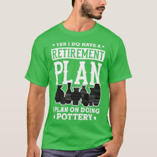 T-shirt Plan de retraite de la poterie en argile à sculpte