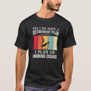 T-shirt Plan de retraite Funny Fumeur de Cigar Hommes Ciga