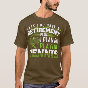 T-shirt Plan de retraite Funny Tennis