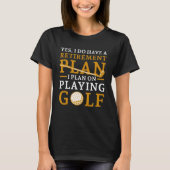 T-shirt Plan de retraite Golf (Devant)