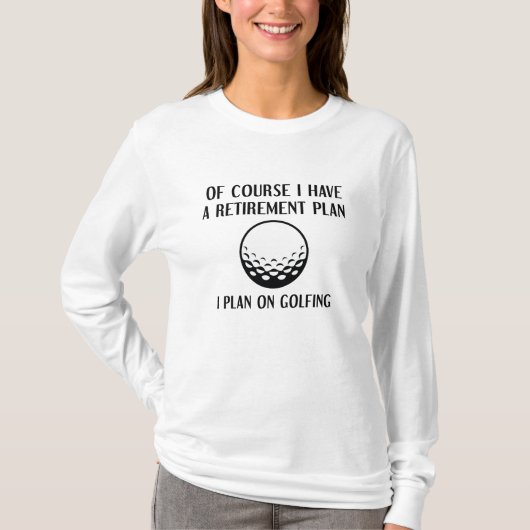 T-shirt Plan de retraite Golfing (Devant)