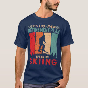T-shirt Plan de retraite I Plan de ski Cool Ski skieur d'h