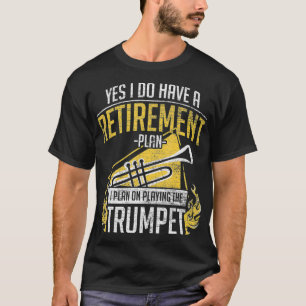 T-shirt Plan De Retraite Jouer La Trompette