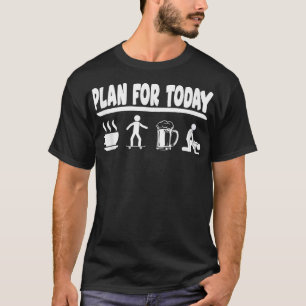 T-shirt Plan pour aujourd'hui café skateboard bière et de