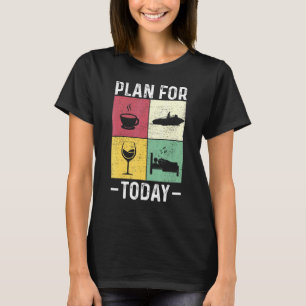 T-shirt Plan pour aujourd'hui Conception d'un quai de navi