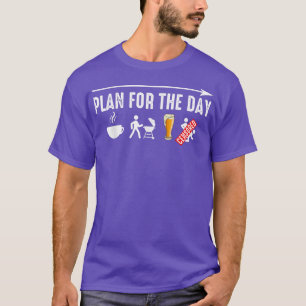 T-shirt Plan Pour Aujourd'Hui Drôle Thé BBBQ Lover Boire B