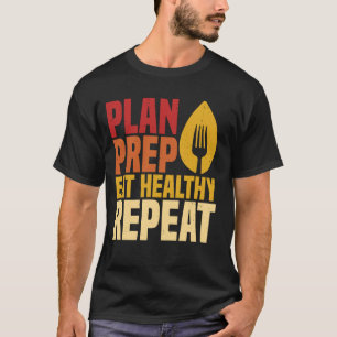 T-shirt Plan Préparer Manger Sain Répéter Pour Diététiste
