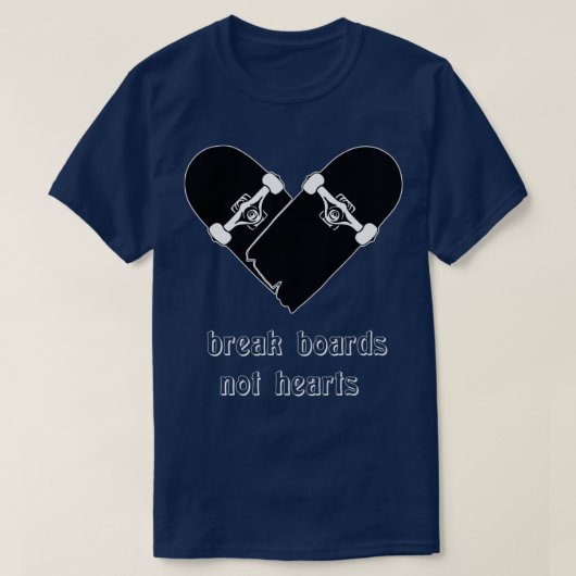 T-shirt planches à briser pas le coeur skateboard (Design devant)