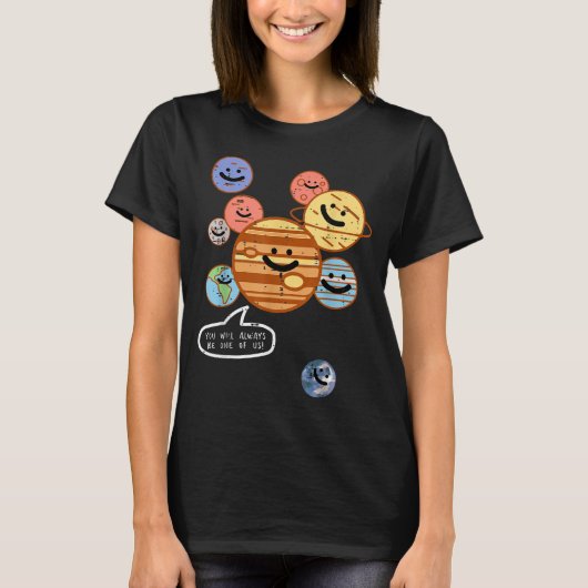 T-shirt Planets You Will Always Be One Of Us Galaxy Women  (Devant)