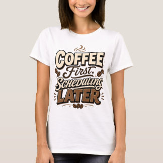T-shirt Planification Café D'abord Typographie Vintage