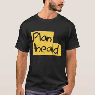 T-shirt Planification pour l'avenir