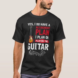 T-shirt Planifier de jouer de la guitare Oui J'ai une retr