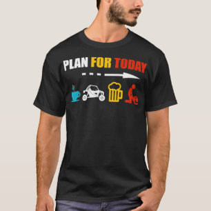T-shirt Planifiez Pour Aujourd'Hui Café SXS Bière Obtenez