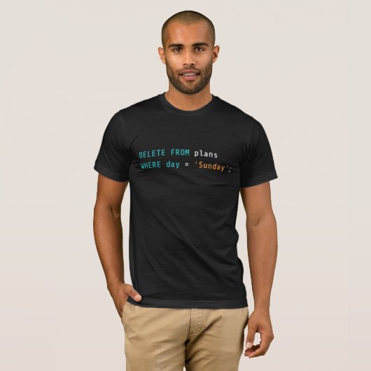 T-shirt Plans de suppression SQL Humour du dimanche de cod (Devant entier)