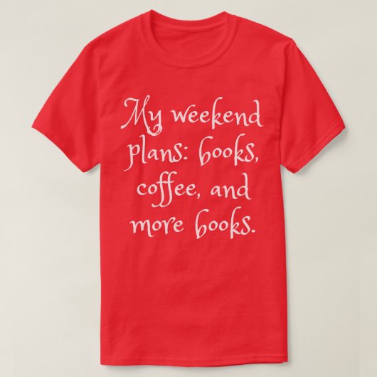 T-shirt Plans De Week-End Pour Lecteurs Design (Design devant)