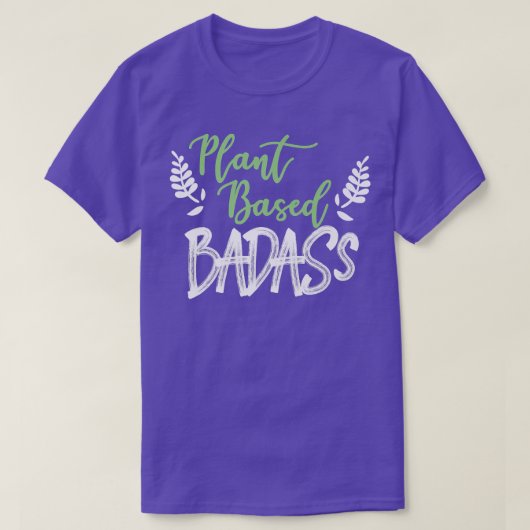 T-shirt Plant Based Badass  (Design devant)