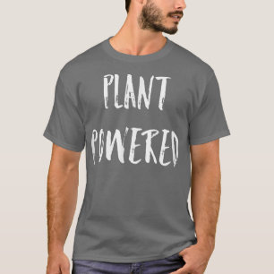 T-shirt Plant Powered Funny Vegetarian Motivational Cute V