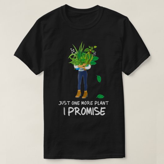 T-shirt Plantaholic Funny Gardener juste un Plante de plus (Design devant)
