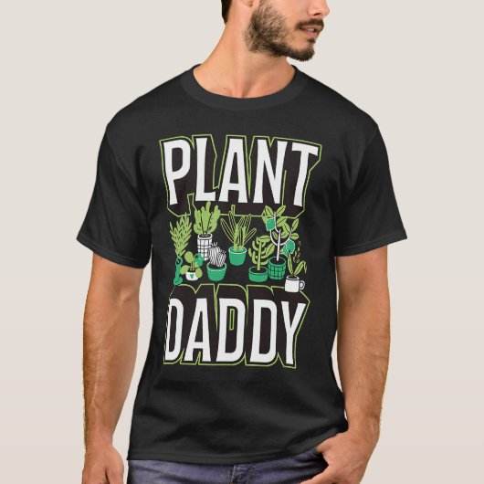 T-shirt Plante Daddy Indoor Cute Trendy Container Garden E (Devant)