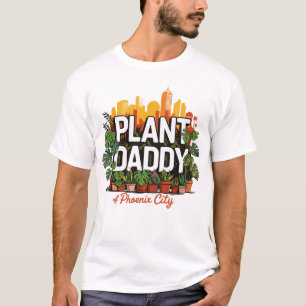 T-shirt Plante Daddy Phoenix City Arizona USA