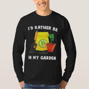 T-shirt Plante - Je Préfère Être Dans Mon Jardin - Gardene