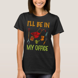T-shirt Plante Lover Gardening Gardener Je serai dans mon