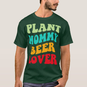 T-shirt Plante maman bière Lover III