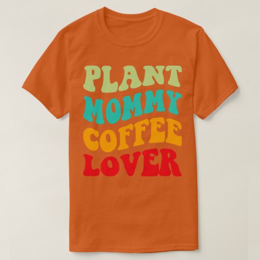 T-shirt Plante maman café Lover III (Design devant)