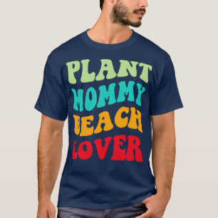 T-shirt Plante Mommy Beach Lover III