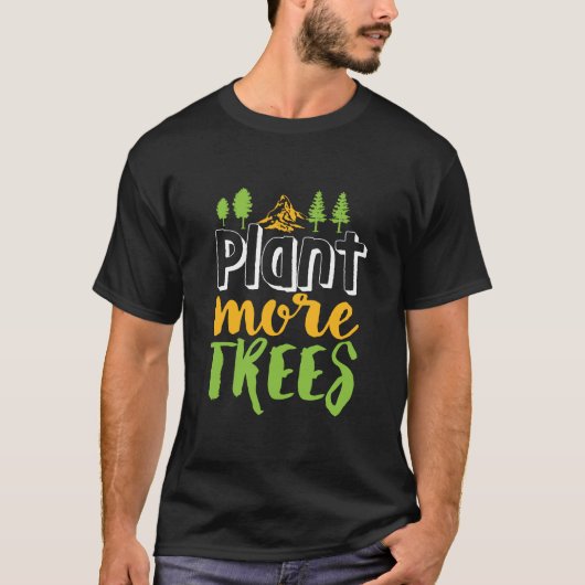 T-shirt Plante Plus d'arbres Citation de Jour des terres i (Devant)