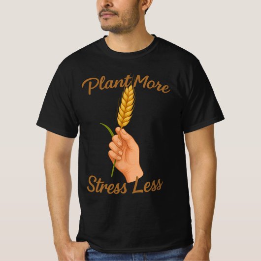 T-shirt Plante Plus De Stress Moins | Cadeau de jardinage  (Devant)