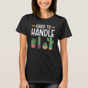 T-shirt Plante succulente de cactus difficile à manipuler 