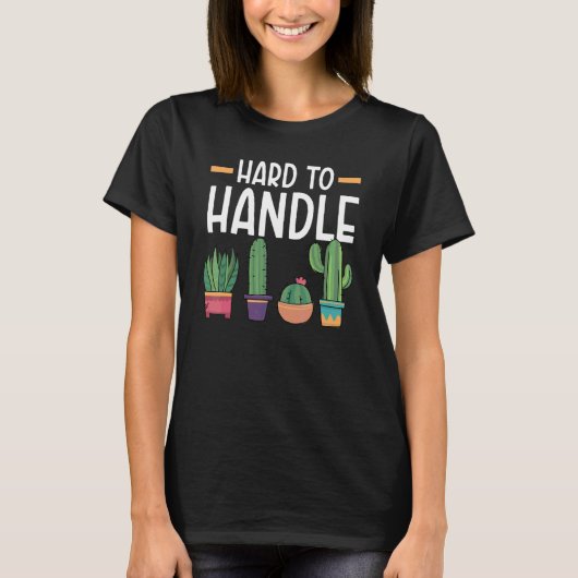 T-shirt Plante succulente de cactus difficile à manipuler (Devant)