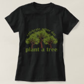 T-shirt Plante Trees von Arbor Day Soyez un écologiste (Design devant)