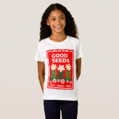 T-Shirt Planter de bonnes semences (Devant entier)