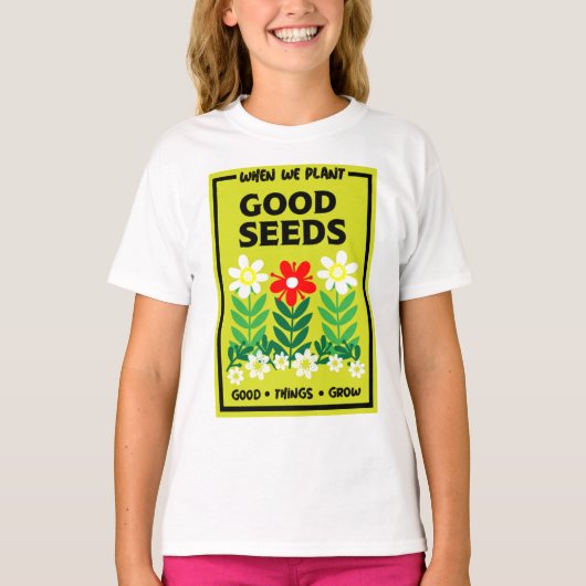 T-shirt Planter de bonnes semences (Devant)