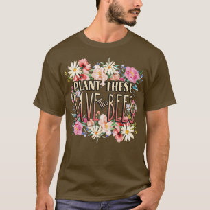 T-shirt Plantes Ces Sauvez Les Abeilles 1