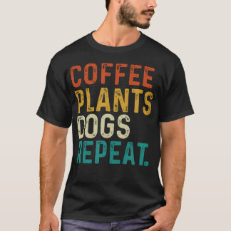 T-shirt Plantes de café Chiens Répéter - Jardinage Chien E