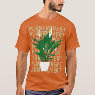 T-shirt Plantrovert funny plants and gardening lovers