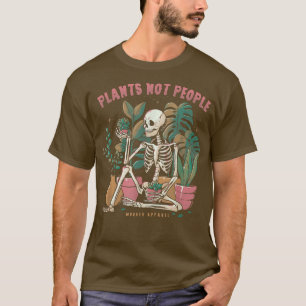 T-shirt Plants Not People Skeleton